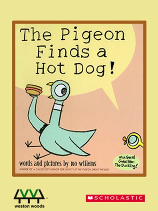 Title details for The Pigeon Finds a Hot Dog by Mo Willems - Available